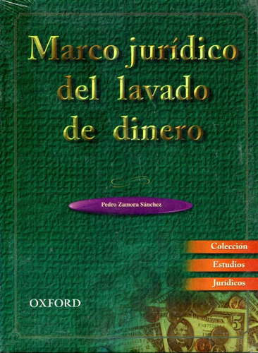 Marco Juridico Del Lavado De Dinero - Zamora Sanchez - Oxfor