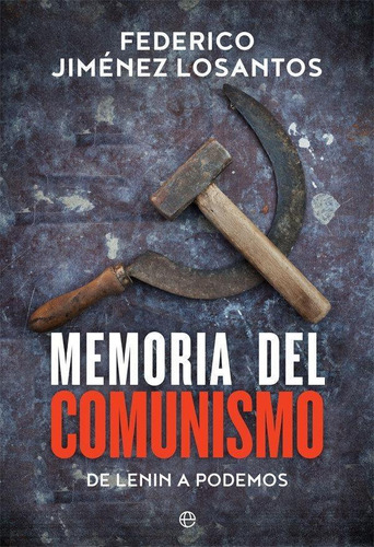 Libro: Memoria Del Comunismo. Jiménez Losantos, Federico. La