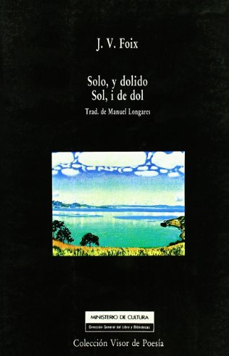 Libro Solo Y Dolido  De Foix J V  Grupo Continente