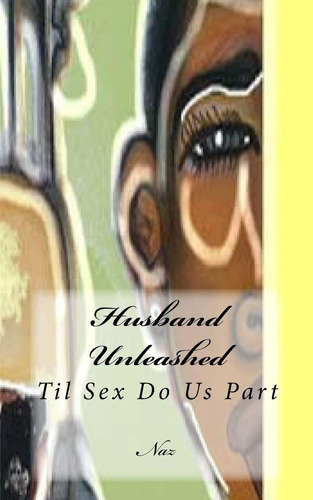 Libro: Husband Unleashed: Til Sex Do Us Part