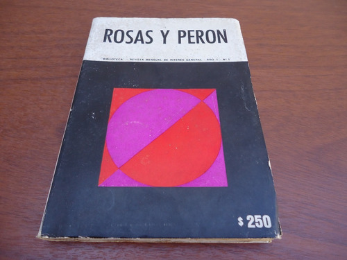 Rosas Y Peron - R. Mensual De Interés General-autores Varios