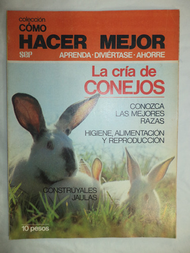 Cómo Hacer Mejor. La Cría De Conejos Ii