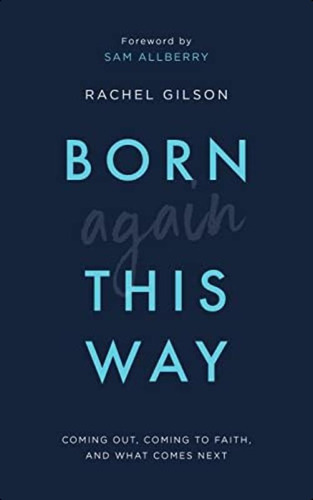 Born Again This Way, De Rachel Gilson. Editorial The Good Book Company, Tapa Blanda En Inglés