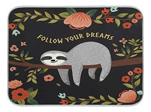 Follow Your Dreams Sloth Dish Drying Mat 16x18 Inch Cute Ba