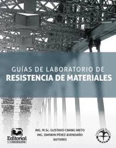 Guía De Laboratorio De Resistencia De Materiales - Pérez, Ch