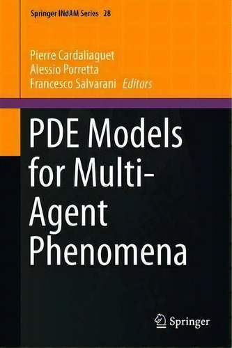 Pde Models For Multi-agent Phenomena, De Pierre Cardaliaguet. Editorial Springer Nature Switzerland Ag, Tapa Dura En Inglés