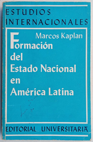 Formacion Del Estado Nacional En America Marcos Kaplan