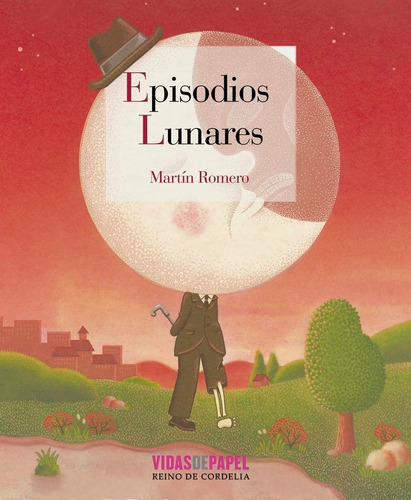 Episodios Lunares, De Romero [outeiral], Martín. Editorial Reino De Cordelia S.l., Tapa Dura En Español