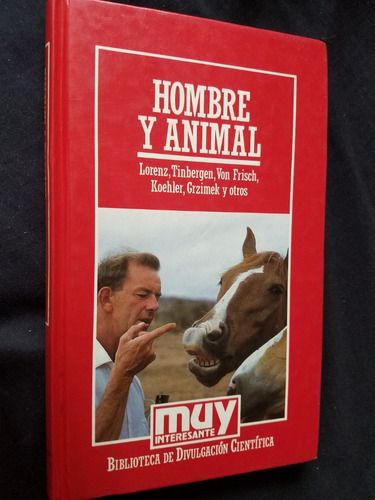 Hombre Y Animal Estudios Comportamiento Muy Interesante