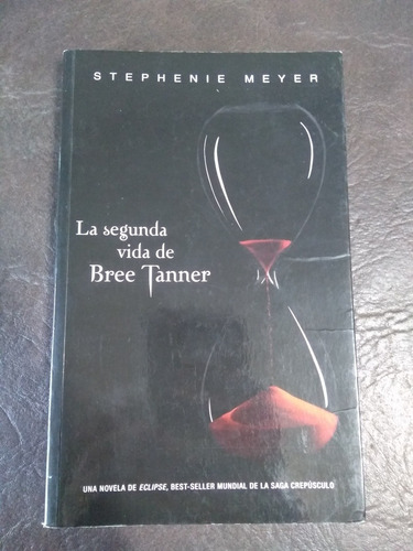 La Segunda Vida De Bree Tanner. Stephenie Meyer. 