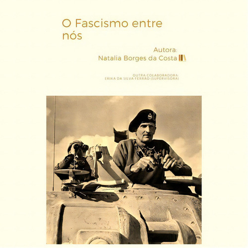 O Fascismo Entre Nós, De Natalia Borges Da Costa. Série Não Aplicável, Vol. 1. Editora Clube De Autores, Capa Mole, Edição 1 Em Português, 2021