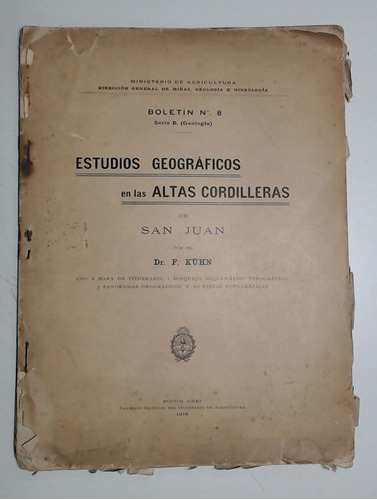 Estudios Geograficos En Las Altas Cordilleras De San Juan - 