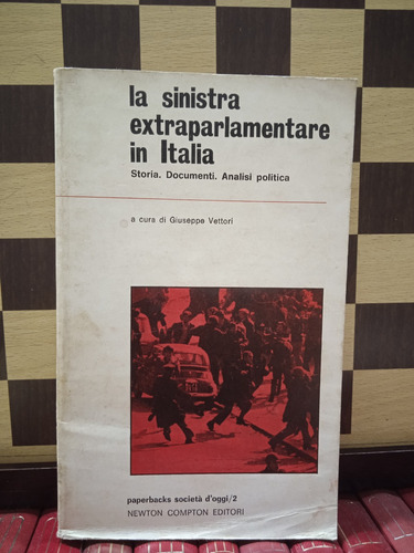 La Sinistra Extraparlamentre In Italia-giuseppe Vettori