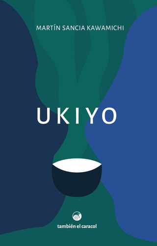 Ukiyo, De Martin Sancia Kawamichi. Editorial También El Caracol, Sa (argentina), Edición 1 En Español