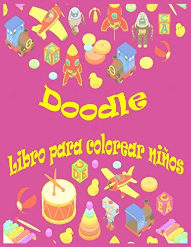 Doodle Libro Para Colorear Niños: Patrones Lindos Y Jugueton