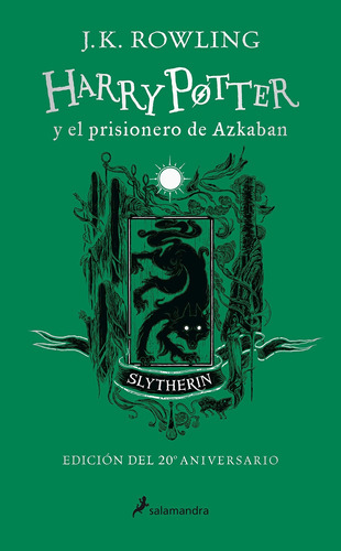 HARRY POTTER Y EL PRISIONERO DE AZKABAN - 20 ANIVERSARIO - SLYTHERIN, de Rowling, J. K.. Editorial Salamandra Infantil Y Juvenil en español, 2021