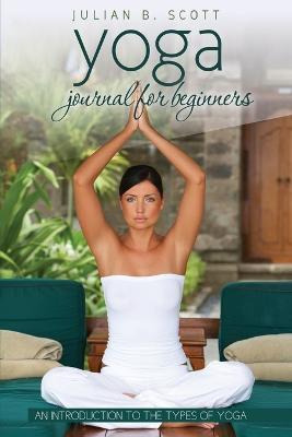 Libro Yoga Journal For Beginners An Introduction To The T...