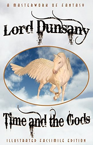 Time And The Gods The Classic Fantasy Collection (illustrate