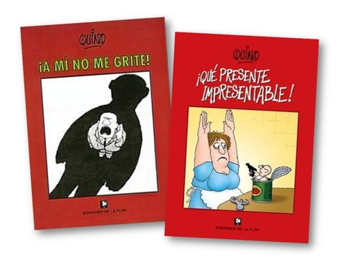 * 2 Libros Quino A Mi No Me Grite + Presente Impresentable *