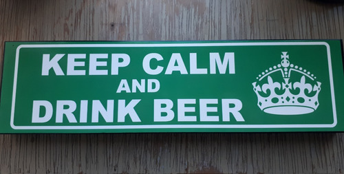 Imagen 4 de 5 de Keep Calm And Drink Beer Cuadro Cartel Señalamiento Carreter