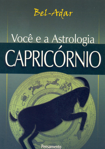 Você E A Astrologia Capricórnio, De Bel-adar. Editora Pensamento Em Português