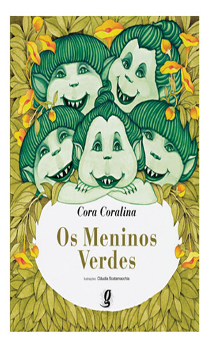 Os Meninos Verdes: Os Meninos Verdes, De Coralina, Cora. Editora Global, Capa Mole Em Português