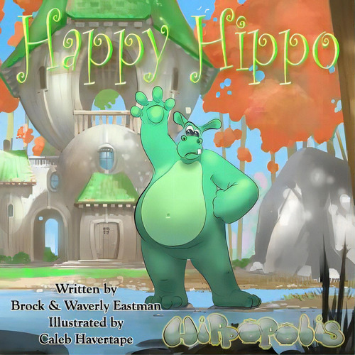Happy Hippo: Learning Emotions, De Eastman, Waverly. Editorial Lightning Source Inc, Tapa Blanda En Inglés