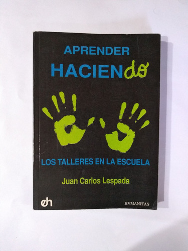 Aprender Haciendo Talleres En La Escuela - Lespada