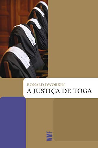 Libro Justica De Toga A De Dworkin Ronald Wmf Martins Fonte