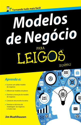 Modelo de negócios para leigos, de Muehlhausen, Jim. Starling Alta Editora E Consultoria  Eireli, capa mole em português, 2015