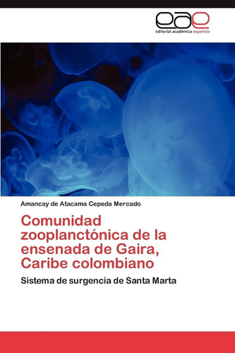 Libro Comunidad Zooplanctónica De La Ensenada De Gaira, Lcm2