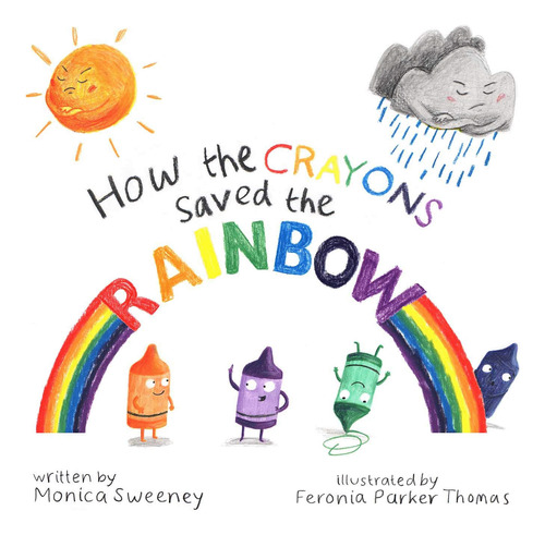 Libro How The Crayons Saved The Rainbow (inglés)