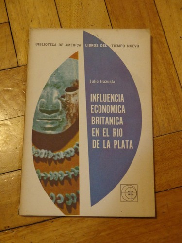 Influencia Económica Británica En El Rio De La Plata &-.