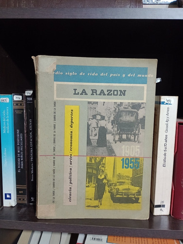 La Razon - Medio Siglo De Vida Del Pais Y Del Mundo