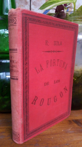 La Fortuna De Los Rougon - Emile Zola - 1892 (Usado)