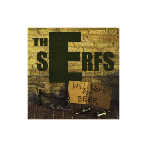 Serfs Will Work For Beer Usa Import Cd Nuevo