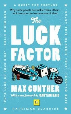 The Luck Factor : Why Some People Are Luckier Than Others...