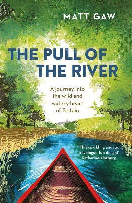 Libro The Pull Of The River : A Journey Into The Wild And...