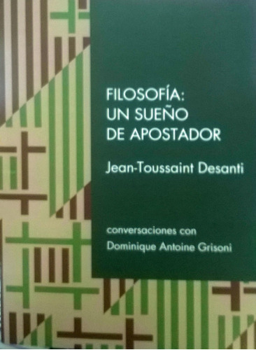 Filosofía - Sueño De Apostador, Toussa Desanti, Colectora