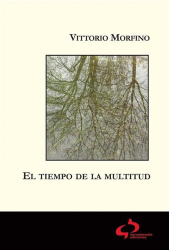 El Tiempo De La Multitud  -  Morfino, Vittorio