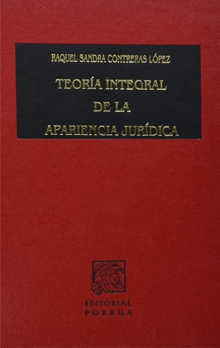 Teoría Integral De La Apariencia Jurídica Contreras López