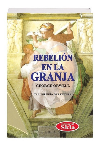 Rebelión En La Granja, De George Orwell. Editorial Skla, Tapa Blanda En Español, 2021