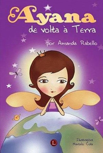 Ayana: De Volta À Terra, De Rabello, Amanda. Editora Lacre Editora, Capa Mole, Edição 1ª Edição - 2014 Em Português