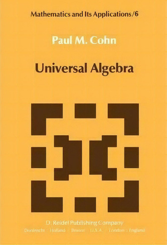 Universal Algebra, De P.m. Cohn. Editorial Springer, Tapa Dura En Inglés