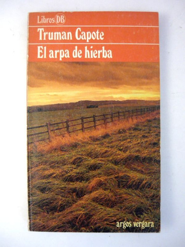 El Arpa De Hierba, Truman Capote, Vergara