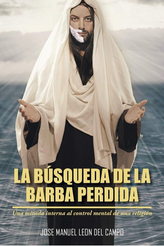 Libro: La Búsqueda De La Barba Perdida: Una Mirada Interna