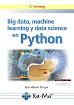 Comprar Libro Ao Big Data, Machine Learning Y Data Science En Python