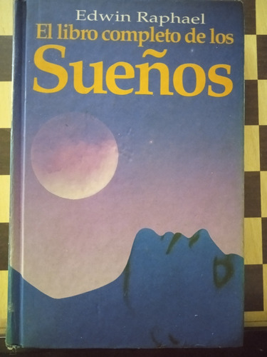 El Libro Completo De Los Sueños-edwin Raphael