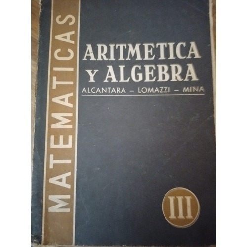 Aritmética Y Álgebra Iii Alcántara Lomazzi Mina