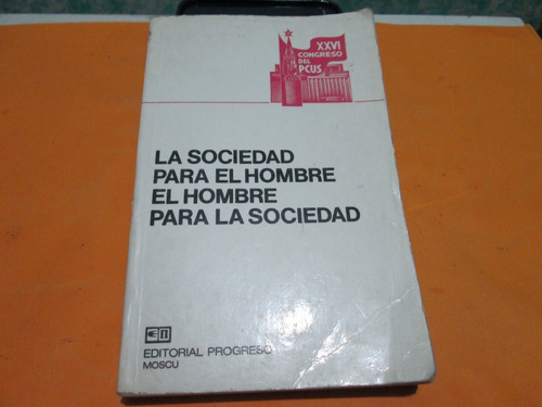 Libro La Sociedad Para El Hombre El Hombre Para La Sociedad 